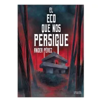 El eco que nos persigue