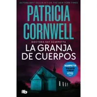 La granja de cuerpos (Doctora Kay Scarpetta 5)