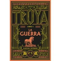 El ciclo de Troya. Libro 1: La guerra