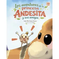 Las aventuras de la princesa Andesita y sus amigos