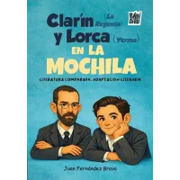 Clarín (La Regenta) y Lorca (Yerma) en la mochila. Literatura comparada. Adaptación literaria
