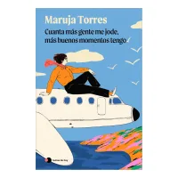 Cuanta más gente me jode, más buenos momentos tengo