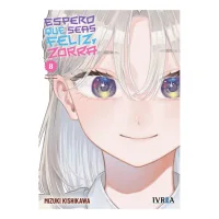 Espero que seas feliz, zorra 08