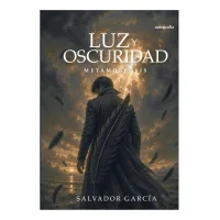 Luz y oscuridad: Metamorfosis