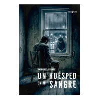 Un huésped en mi sangre
