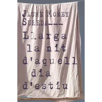 Llarga la nit d'aquell dia d'estiu