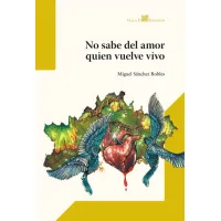No sabe del amor quien vuelve vivo