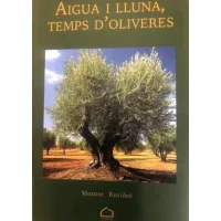 Aigua i lluna, temps d'oliveres