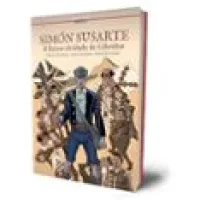 Simon Susarte - El heroe olvidado de Gibraltar