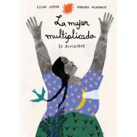 La mujer multiplicada (o dividida)