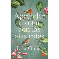 Aprender a volar con las alas rotas