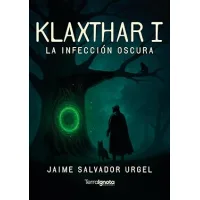 Klaxthar I La infección oscura