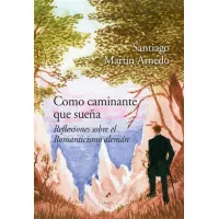 Como caminante que sueña