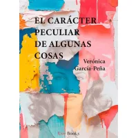 El carácter peculiar de algunas cosas