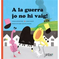 A la guerra jo no hi vaig!