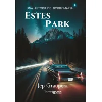 ESTES PARK. Una historia de Bobby Marsh