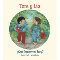 Tom y Lia ¿Qué hacemos hoy?