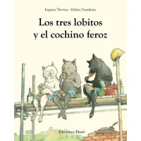 Los tres lobitos y el cochino feroz