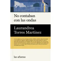 No contaban con las ondas