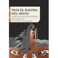 Tras el rastro del miedo. 50 seres de la mitología universal