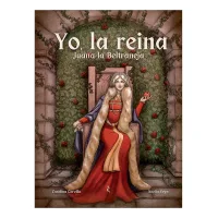 Yo, la reina. Juana la Beltraneja
