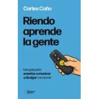 RIENDO APRENDER LA GENTE - UNA GUIA PARA (Tapa blanda con solapas).