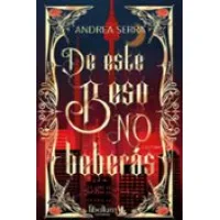De este beso no beberás