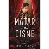 Cómo matar a un cisne 1