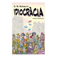 Idiocracia.